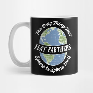 Funny Flat Earth Society Mug